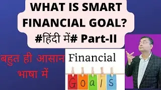 What is SMART  Financial Goal # Hindi #  Importance   Financial Goal # How to achieve goals #