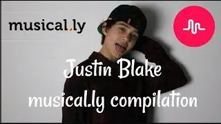Justin Blake | musical.ly compilation