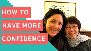 How To Have More Confidence (Ft. Asian Mom)