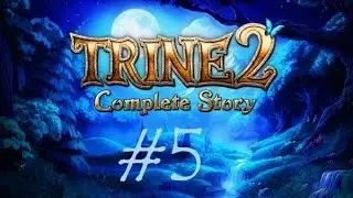 Trine 2: Complete Story приключения на Android и iOS (часть 5)