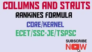 COLUMNS & STRUTS| RANKINES FORMULA | CORE REGION OF COLUMN| ECET| SSCJE |TSPSC| APPSC |