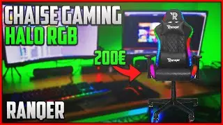 Test d'une Chaise Gaming RGB &agrave; 200&euro; ! | HALO RGB Ranqer