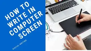 How to Write on Computer Screen/ Digital Writing (English)