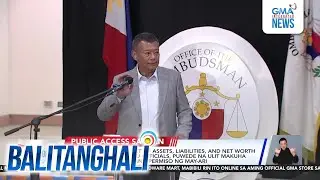 Ombudsman - Statement of Assets, Liabilities, and Net Worth ng President, VP... | Balitanghali