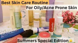 Skincare Routine For Oily Acne Prone Skin (Summers Special A-Z Detailed Video)☀️🫧