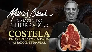 COSTELA PERFEITA: DICAS E T&Eacute;CNICAS COM O MESTRE DO CHURRASCO | Marcos Bassi - 
