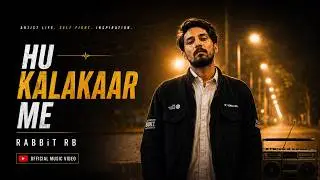 HU KALAKAAR ME  - RABBiT RB