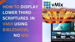 How to display Lower Third Scriptures in vMix using bible show. No NDI