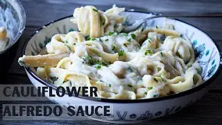 Vegan Cauliflower Alfredo Sauce - Healthy & Gluten Free