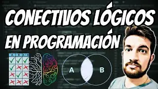 CONECTIVOS LÓGICOS en PROGRAMACIÓN 💻 La base necesaria ✅