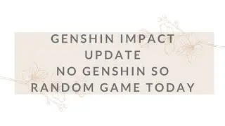 Genshin Tuesday: I give up... No Genshin this week so Colorful Stage tonight - The Gaming Puppy VOD