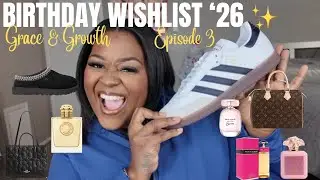 Grace & Growth✨ | Episode 3 | Soft Life Picks ✨ My Birthday Wishlist | 19 Days to 32