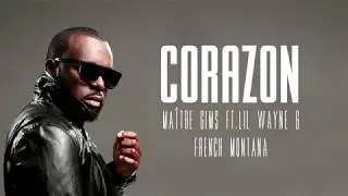 Ma&icirc;tre GIMS - Corazon ft Lil Wayne & French Montana [Lyrics/Paroles] #SongMeanings #LyricLovers