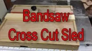 Bandsaw Cross Cut Sled with Adjustable Stop