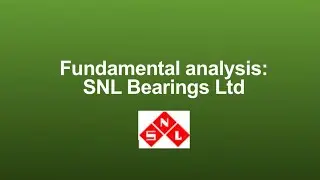 Fundamental analysis: SNL Bearings Ltd