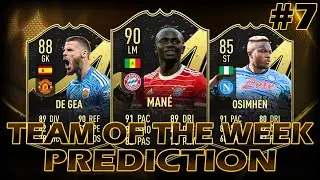 POTENTIAL FIFA 23 TOTW PREDICTION 7!!! FT. MANE, DE GEA AND OSIMHEN!!!