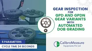 Gear Inspection for GPD and GPDN gear variants with automated DOB Grading
