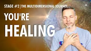 Are you HEALING? | The 3 Stages of The Multidimensional Journey | PART 2