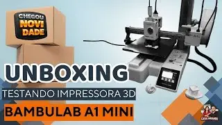 Impressão 3D: Unboxing, Primeiras impressões e avaliação da BAMBULAB A1 Mini. 