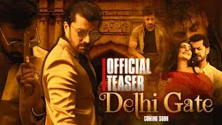 Delhi Gate: Theatrical Teaser 4K, Yasser Khan, Shamoon Abbasi, Suzain, Nadeem Cheema | Skyfall Films