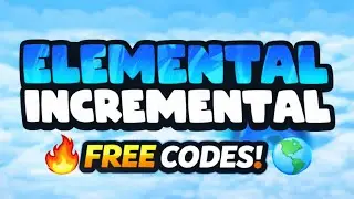 ALL 5 WORKING CODES in Roblox Elemental Incremental (2026)
