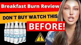 🔴  Breakfast Burn Review- BE CAREFUL! – DOES Breakfast Burn WORK? Breakfast Burn Reviews