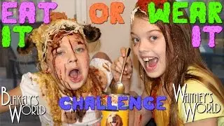 EAT IT or WEAR IT Challenge | Whitney and Blakely