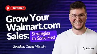 Grow Your Walmart.com Sales: Strategies to Grow Fast