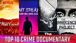 Top 10 SHOCKING True CRIME SERIES On Netflix 2022 | 10 Best Documentary Series On Netflix