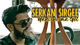 Serkan SirGee - Hadi Durma Gel #T&uuml;rk&ccedil;erap
