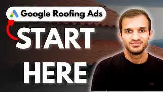How to Set Up Google Ads for Roofing Businesses [Made Easy]