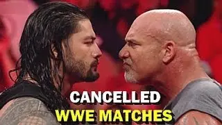 10 Cancelled WWE Matches in 2017