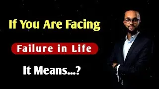 If you are facing failure in your life it means that - Motivational Life Changing Quotes