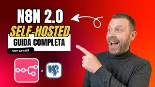 La mia configurazione N8N 2.0 in Produzione: setup Self-Hosted  step-by-step per un CONTROLLO TOTALE