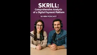 Skrill Podcast - Comprehensive Analysis of a Digital Payment Platform