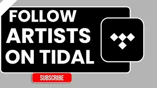 Как следить за артистами на Tidal | Пошаговое руководство 2026