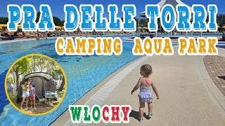 Camping Pra delle Torri - poradnik krok po kroku. Z dzieckiem na kemping nad Adriatykiem do Włoch