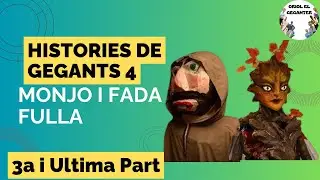 Histories de Gegants 4 (3a i Ultima Part) (Geganters de La Ll&agrave;ntia)