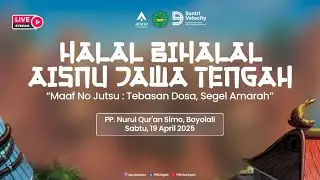 Halal Bihalal AIS NU Jawa Tengah di Ponpes Nurul Qur'an Simo