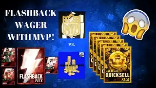 FLASHBACK/LARGE QUICKSELL WAGER WITH MADDEN MOBILE MVP!!!