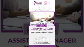 Ankura Hospital Hiring Assistant Manager || Patient Experience and operational Excellence | Hyd
