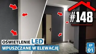 #148 Jak zamontować oświetlenie LED na elewacji. Oświetlenie ledowe wpuszczane w elewację. EP01