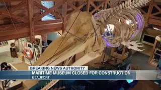 North Carolina Maritime Museum in Beaufort closed for remainder of year due to construction