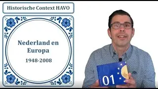 Nederland en Europa (1948-2008) | #Nederland 1948-2008 | Historische Context HAVO