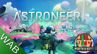 Astroneer Review - Worthabuy?