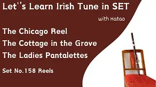 Set 158 The Chicago Reel - The Cottage in the Grove - The Ladies Pantalettes (Reels)