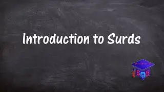 Introduction to Surds