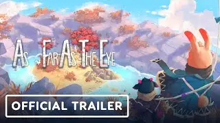 As Far As the Eye - Official Trailer | gamescom 2020