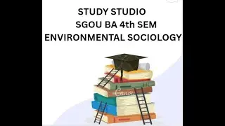 SGOU BA 4th sem Socio, Environmental Sociology  block 2,unit 2