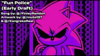 Fun police(early draft) fnf Sonic exe rerun cancelado 